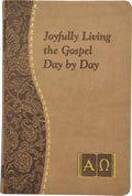 Joyfully Living the Gospel Day by Day: Minute Meditations for Every Day Containing a Scripture, Reading, a Reflection, and a Prayer - Imitation Leather