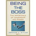 Being the Boss: The Importance of Leadership and Power - Paperback