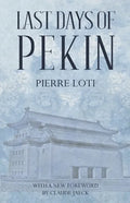 Last Days of Pekin - Paperback