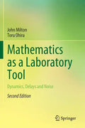 Mathematics as a Laboratory Tool: Dynamics, Delays and Noise - Paperback