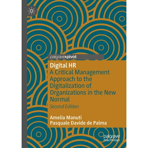 Digital HR: A Critical Management Approach to the Digitalization of Organizations in the New Normal - Hardcover
