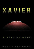 Xavier: A Hero No More - Hardcover