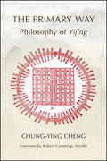 The Primary Way: Philosophy of Yijing - Paperback