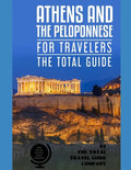 ATHENS AND THE PELOPONNESE FOR TRAVELERS. The total guide: The comprehensive traveling guide for all your traveling needs. by THE TOTAL TRAVEL GUIDE C - Paperback