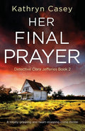 Her Final Prayer: A totally gripping and heart-stopping crime thriller - Paperback