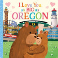I Love You as Big as Oregon - Board Book