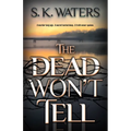 The Dead Won't Tell - Paperback