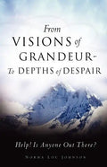 From Visions of Grandeur - To Depths of Despair - Paperback