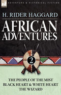 African Adventures: 2-The People of the Mist, Black Heart and White Heart & the Wizard - Paperback
