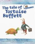 The tale of Tortoise Buffett: Inspired by Warren Buffett - Paperback