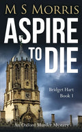 Aspire To Die: An Oxford Murder Mystery - Paperback