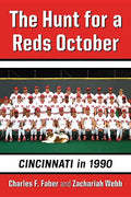 The Hunt for a Reds October: Cincinnati in 1990 - Paperback