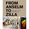 From Anselm to Zilla: The Peter and Elisabeth Bosshard Collection of the Stiftung Kunst(zeug)Haus - Hardcover