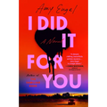 I Did It For You - Paperback