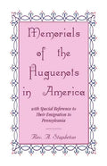 Memorials of the Huguenots in America, with Special Reference to their Emigration to Pennsylvania - Paperback