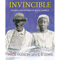 Invincible: Fathers and Mothers of Black America - Hardcover