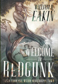 Welcome to Redgunk: Tales From One Weird Mississippi Town - Hardcover