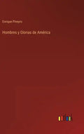 Hombres y Glorias de América - Hardcover