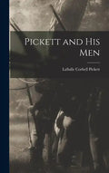 Pickett and His Men - Hardcover