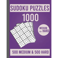 1000 Sudoku Puzzles 500 Medium & 500 Hard: Large Print Sudoku Puzzle Book for Adults from Easy to Hard - Paperback