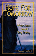 Hope for Tomorrow: What Jesus Would Say Today - Paperback