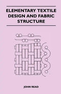 Elementary Textile Design and Fabric Structure - Paperback
