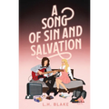 A Song of Sin and Salvation: A Rockin' 80s Romance - Paperback