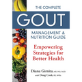 The Complete Gout Management and Nutrition Guide: Empowering Strategies for Better Health - Paperback