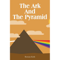 The Ark And The Pyramid - Paperback