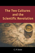 The Two Cultures and the Scientific Revolution - Paperback
