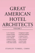 Great American Hotel Architects Volume 2 - Paperback