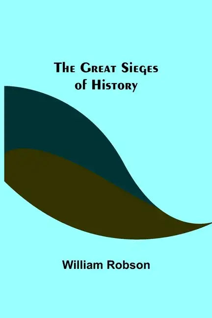 The Great Sieges of History - Paperback