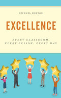 Excellence: Every Classroom, Every Lesson, Every Day - Paperback
