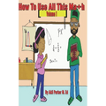 How To Use All This Math, Volume 1 - Paperback