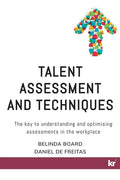 Talent Assessment and Techniques: The key to understanding and optimising assessments in the workplace - Paperback