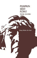 Pumpkin Seed Point: Being Within The Hopi - Paperback