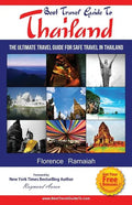 Best Travel Guide To Thailand: The Ultimate travel Guide for safe Travel In Thailand - Paperback