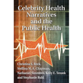 Celebrity Health Narratives and the Public Health - Paperback