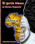 El gorila blanco de Guinea Española - Paperback