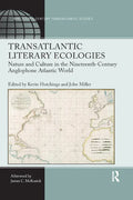 Transatlantic Literary Ecologies: Nature and Culture in the Nineteenth-Century Anglophone Atlantic World - Paperback