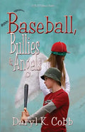 Baseball, Bullies & Angels - Paperback