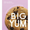 Big Yum: Supersized Cookies for Over-The-Top Cravings - Paperback