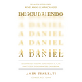 Descubriendo a Daniel. Encontrando Nuestra Esperanza En El Plan Profético de Dios Durante El Caos Global / Discovering Daniel - Paperback