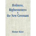 Holiness, Righteousness - Hardcover