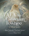 Tata the Tataviam Towhee: A Tribal Story - Paperback