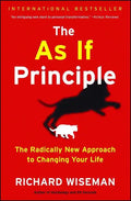as If Principle: The Radically New Approach to Changing Your Life - Paperback
