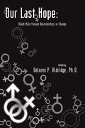 Our Last Hope: Black Male-Female Relationships in Change - Paperback