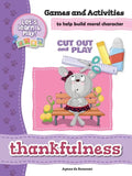 Thankfulness - Games and Activities: Games and Activities to Help Build Moral Character - Paperback