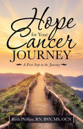 Hope for Your Cancer Journey: A First Step in the Journey - Paperback