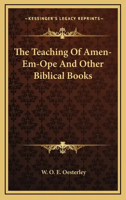 The Teaching Of Amen-Em-Ope And Other Biblical Books - Hardcover